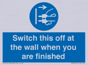 Switch this off at the wall when you are finished